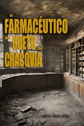 El farmaceutico del gueto de Cracovia