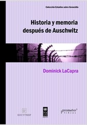 Historia y memoria despues de Auschwitz