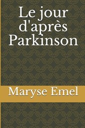 Le jour d'apres Parkinson