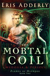 The Mortal Coil: Medousa & Perseus