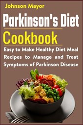 Parkinson's Diet Cookbook