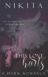 This Love Hurts: A Dark Romance