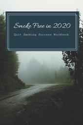 Smoke Free in 2020: Quit Smoking Success Workbook
