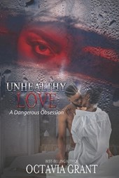 Unhealthy Love: A Dangerous Obsession