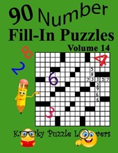 Number Fill-In Puzzles, Volume 14: 90 Puzzles