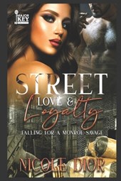Street Love & Loyalty: Falling for a Monroe Savage