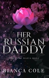 Her Russian Daddy: A Dark Mafia Romance