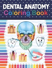 Dental Anatomy Coloring Book