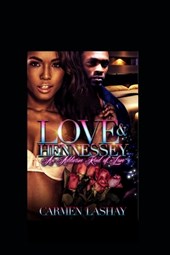 Love and Hennessy: An Addictive Kind Of Love