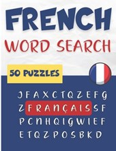 French Word Search - 50 puzzles français: Learn French Vocabulary