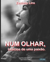 Num Olhar, Indícios de Uma Paixão.