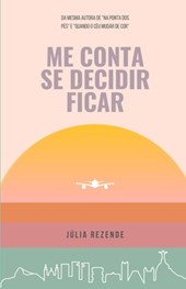 Me conta se decidir ficar