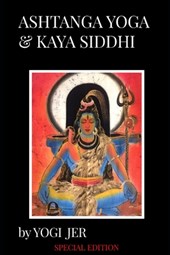 Ashtanga Yoga & Kaya Siddhi: Special Edition
