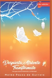 Despierta, Atrévete y Transfórmate