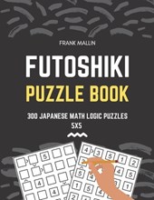 Futoshiki Puzzle Book: 300 Japanese Math Logic Puzzles 5x5