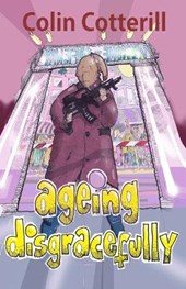 Ageing Disgracefully