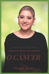 Ganhei de Presente o Câncer