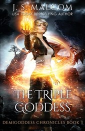 The Triple Goddess: Demigoddess Chronicles Book 3