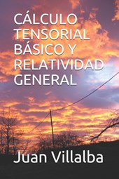Cálculo Tensorial Básico Y Relatividad General
