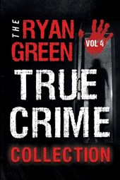 The Ryan Green True Crime Collection