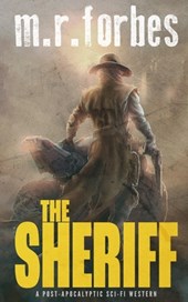 The Sheriff: A post-apocalyptic sci-fi western