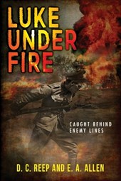 Luke Under Fire: Caught Behind Enemy Lines