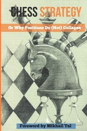 Chess Strategy: Or Why Positions Do (Not) Collapse
