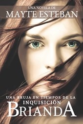 Brianda: Una bruja en tiempos de la Inquisición