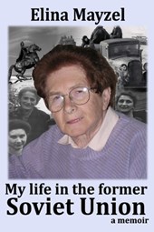My life in the former Soviet Union: Memoirs