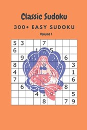 Classic Sudoku: 300+ Easy sudoku Volume 1