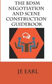 The BDSM Negotiation and Scene Construction Guidebook