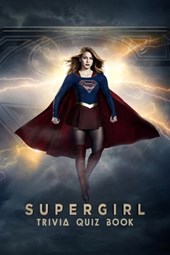 Supergirl: Trivia Quiz Book