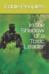 In the Shadow of a Toxic Leader