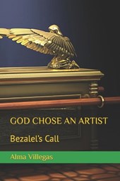 God Chose an Artist: Bezalel's Call
