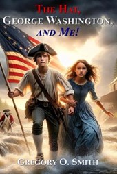 The Hat, George Washington, and Me!