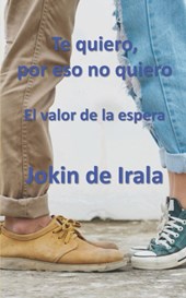 Te quiero, por eso no quiero