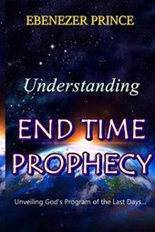 Understanding End Time Prophecy
