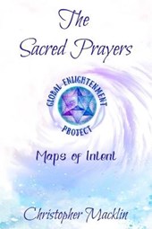 The Sacred Prayers: Maps of Intent