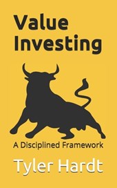 Value Investing: A Disciplined Framework