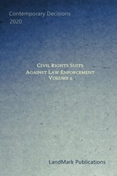 Civil Rights Suits Against Law Enforcement: Volume 2