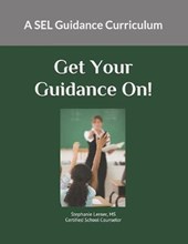 Get Your Guidance On: A SEL Guidance Curriculum