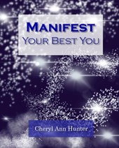 Manifest Your Best You: A guided workbook