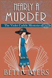 Nearly A Murder: A Violet Carlyle Historical Mystery