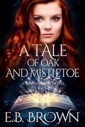 A Tale of Oak and Mistletoe