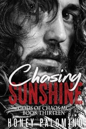 Chasing Sunshine: Gods of Chaos MC (Book Thirteen)