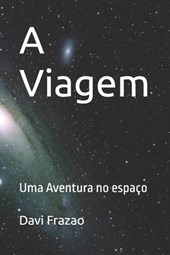 A Viagem: Uma Aventura no espaço