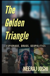 The Golden Triangle: Espionage, Drugs & Politics