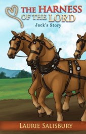 The Harness of the Lord: Jack's Story