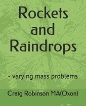 Rockets and Raindrops: - varying mass problems