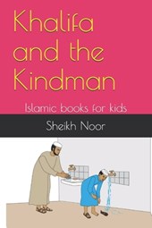 Khalifa and the Kindman: Islamic books for kids